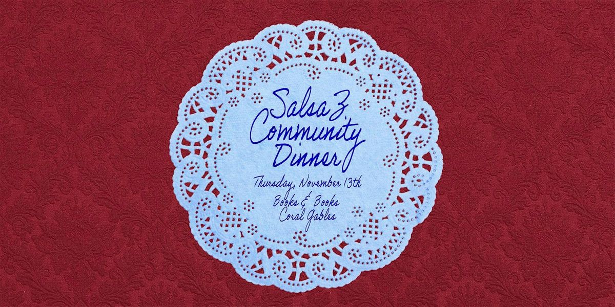 Books & Books presents: Salsa Z Community Dinner