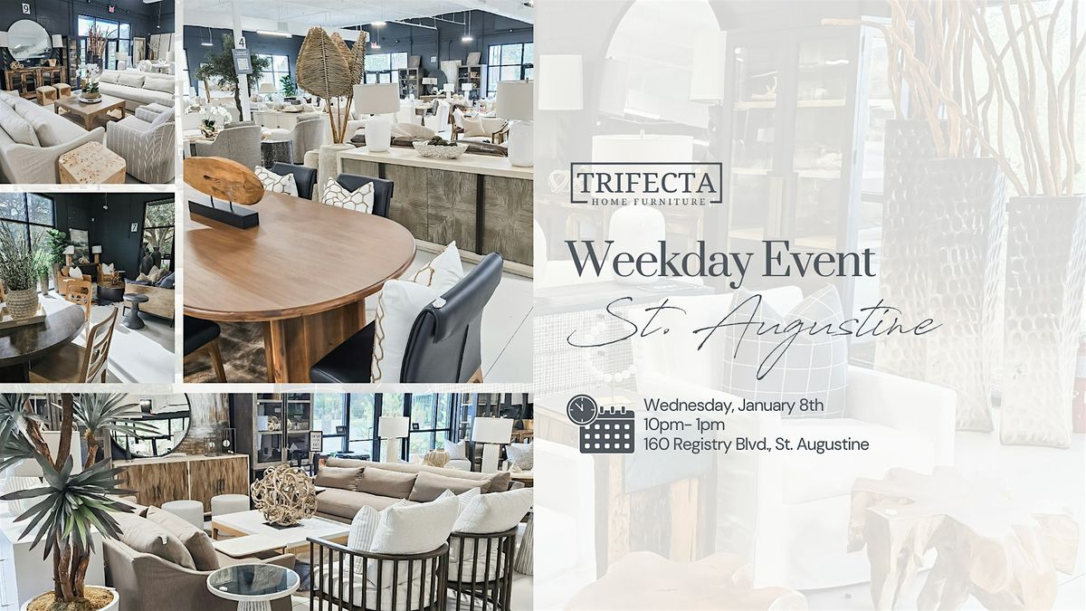 Weekday Shopping Event - Luxury Home Furniture in St. John's County