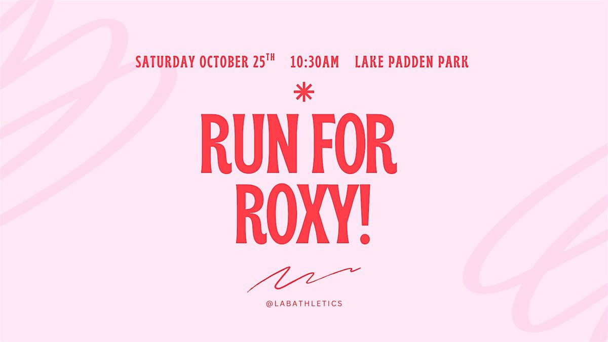 Run for Roxy!