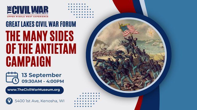 The Great Lakes Civil War Forum: The Many Sides of the Antietam Campaign