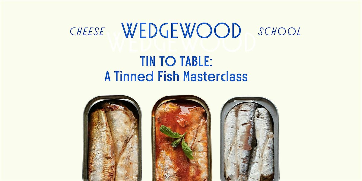 Tin to Table: A Tinned Fish Masterclass