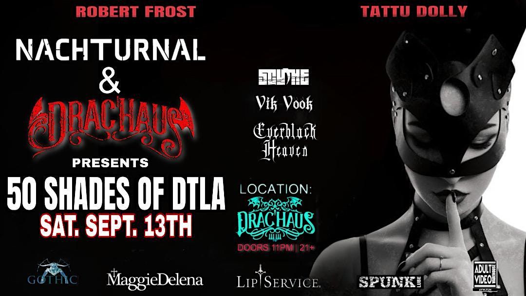 Nachturnal Events Presents " FIFTY SHADES OF DTLA"