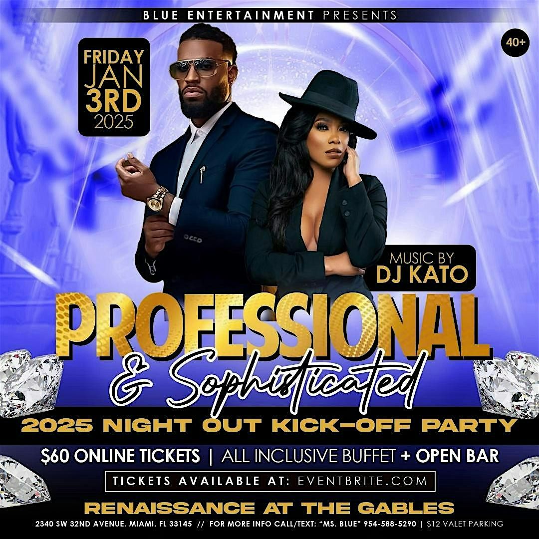 Professional & Sophisticated 2025 Night Out Kick-Off Party    9pm - 2am