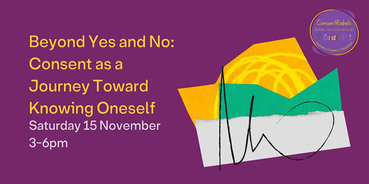 Beyond Yes and No: Consent as a Journey Toward Knowing Oneself