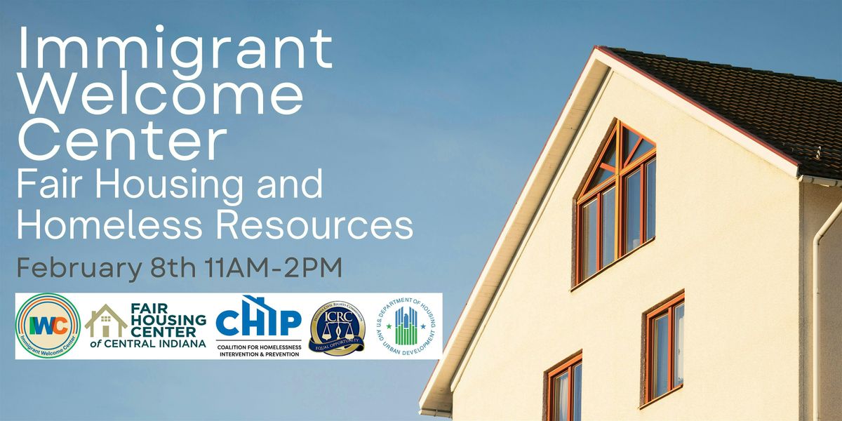 Immigrant Welcome Center: Fair Housing and Homeless Resources