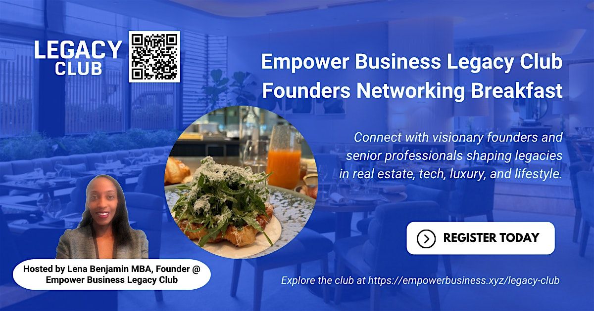 Empower Business Legacy Club Founders Networking Breakfast