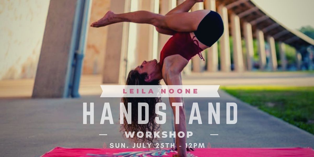 Handstand Workshop with Leila Noone | Getting Upside Down is FUN!