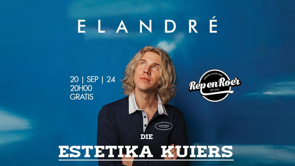 Elandr\u00e9 | Estetika Kuiers @ Rep en Roer