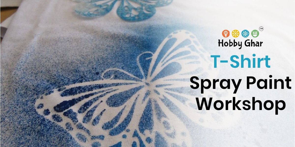 T-Shirt Spray Paint Workshop