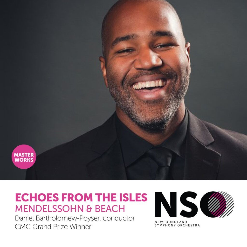 Newfoundland Symphony Orchestra - Echoes from the Isles: Mendelssohn and Beach at Arts and Culture Centre - St. Johns