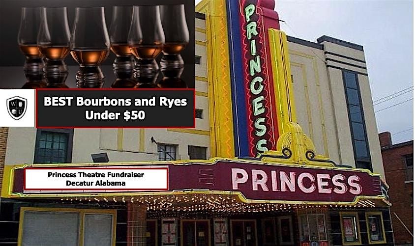 Whiskey Tasting Fundraiser to support  the Princess Theatre, Decatur AL