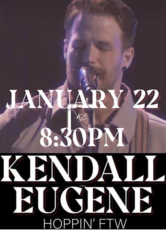 Kendall Eugene LIVE! at Hoppin' - Ft Worth Stock Show After-Party