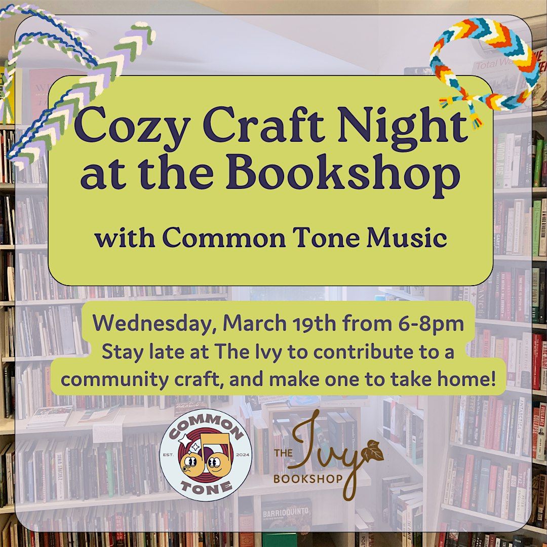 Cozy Craft Night at the Bookshop with Common Tone Music