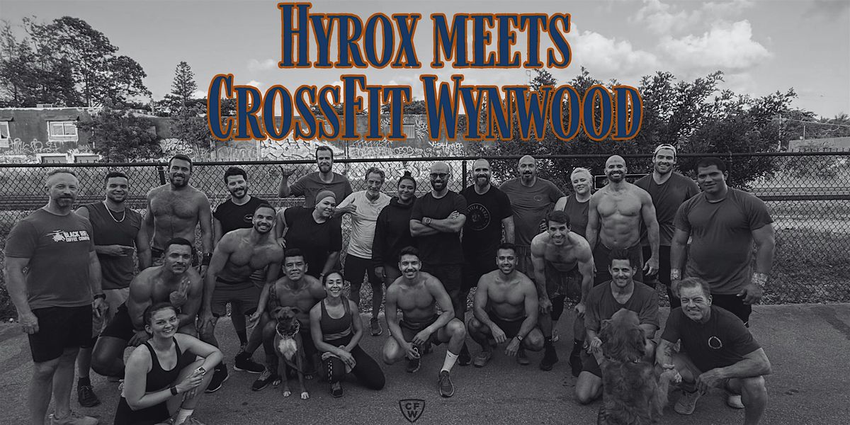HYROX MEETS CROSSFIT WYNWOOD