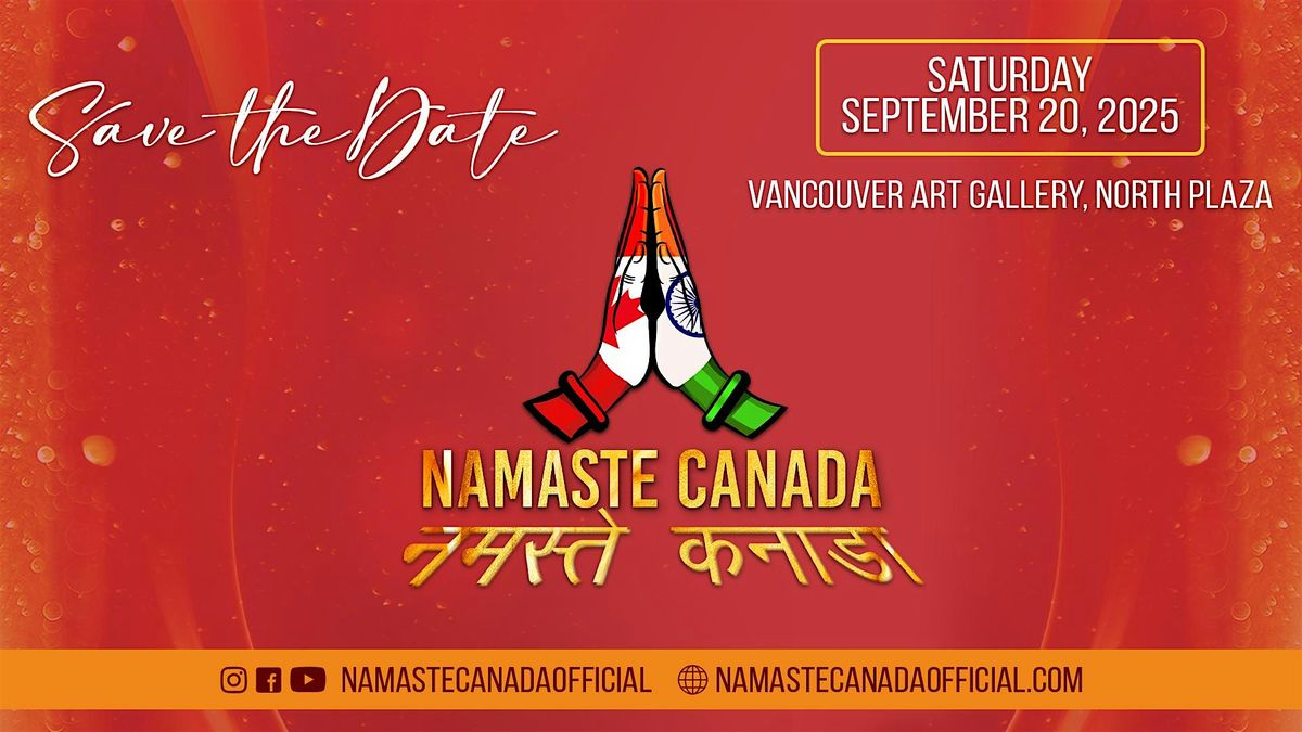 Namaste Canada 2025 \u2013 Celebrate the Colours of India in Vancouver