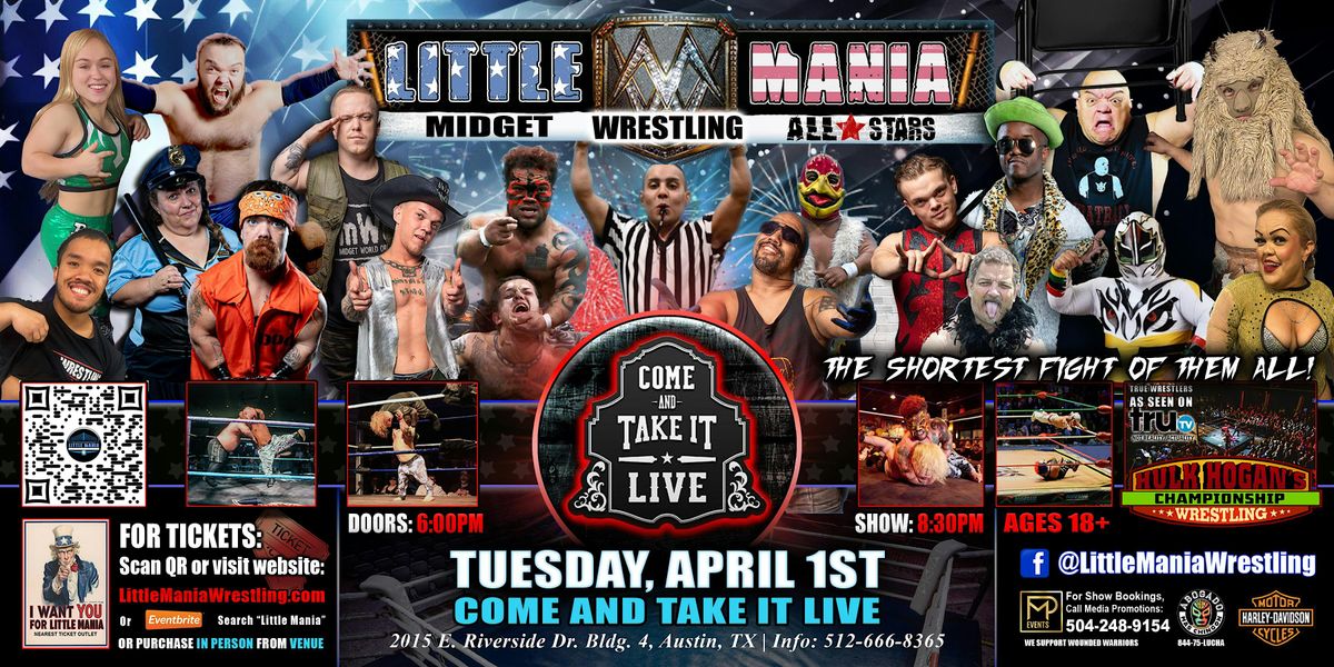 Austin, TX - Little Mania Midget Wrestling @ Come and Take It Live