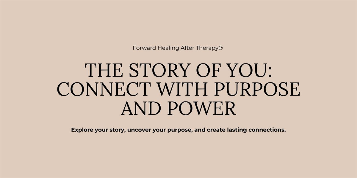 The Story of You: Connect with Purpose and Power