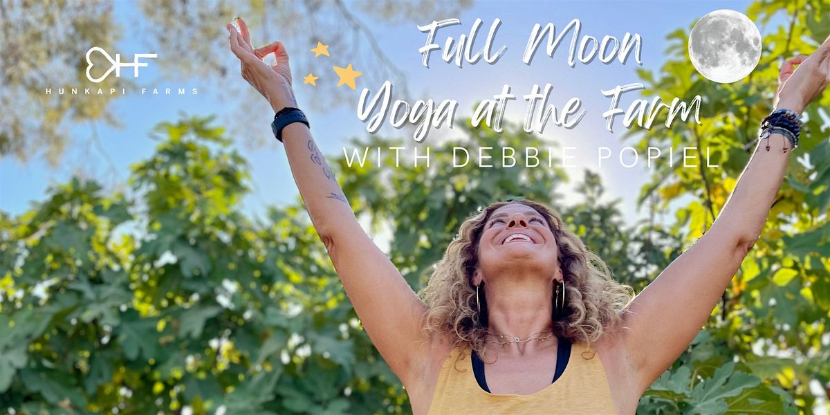 Full Moon Yoga at Hunkapi Farms