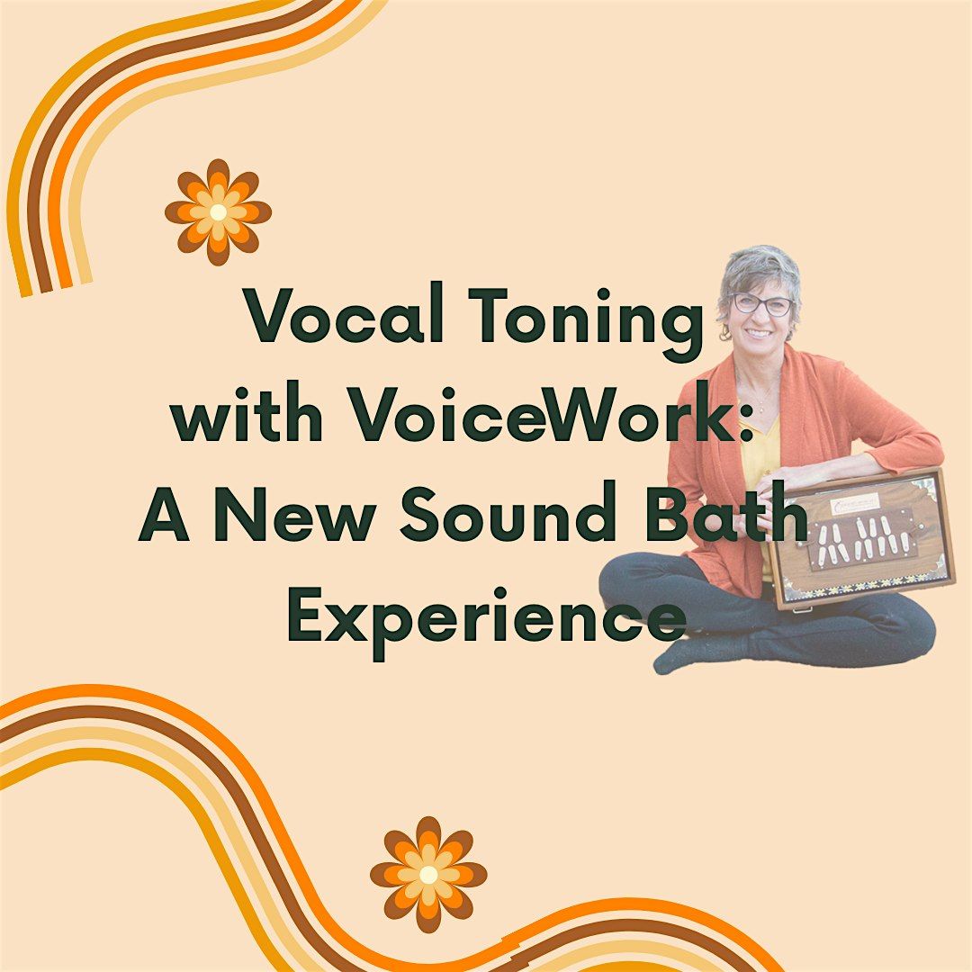 Vocal Toning with VocalWork - new Sound Bath Experience