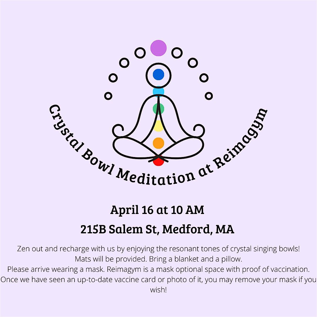 Crystal Bowl Meditation at Reimagym in Medford!