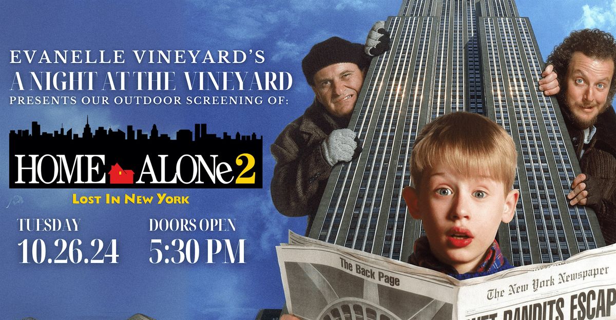 A Night At The Vineyard - HOME ALONE 2: LOST IN NEW YORK