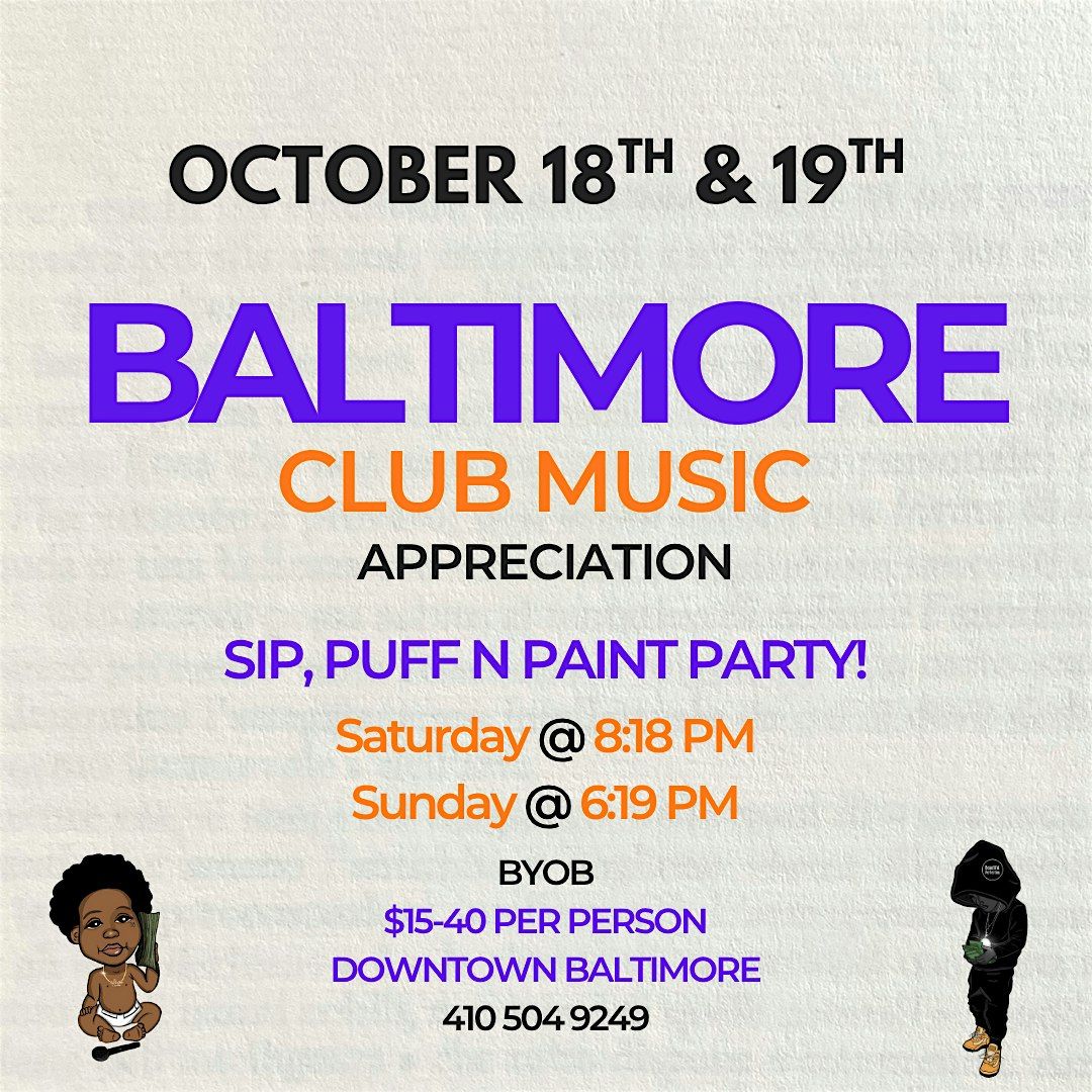 Baltimore Club Appreciation! Sip, Puff n Paint Party!!