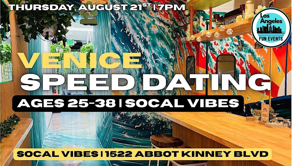 Venice Speed Dating | Ages 25-38 | SoCal Vibes (Abbot Kinney)