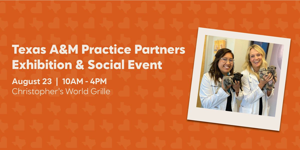 Texas A&M Practice Partners Exhibition & Social
