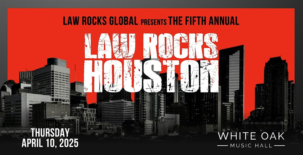 Fifth Annual Law Rocks Houston