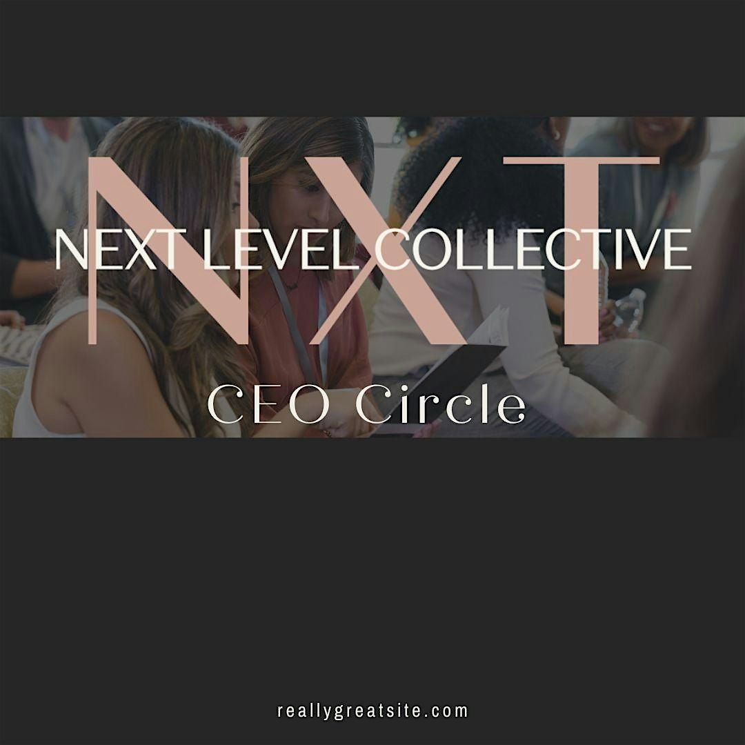 NXT Collective: January CEO Circle -Round Table Format-