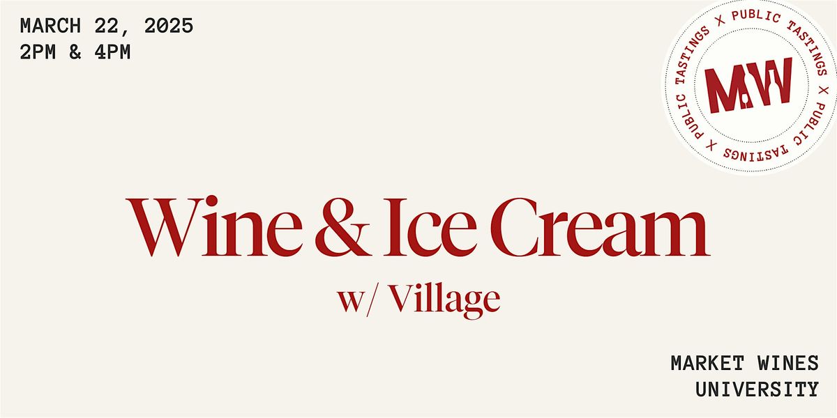 Wine and Ice Cream with Village