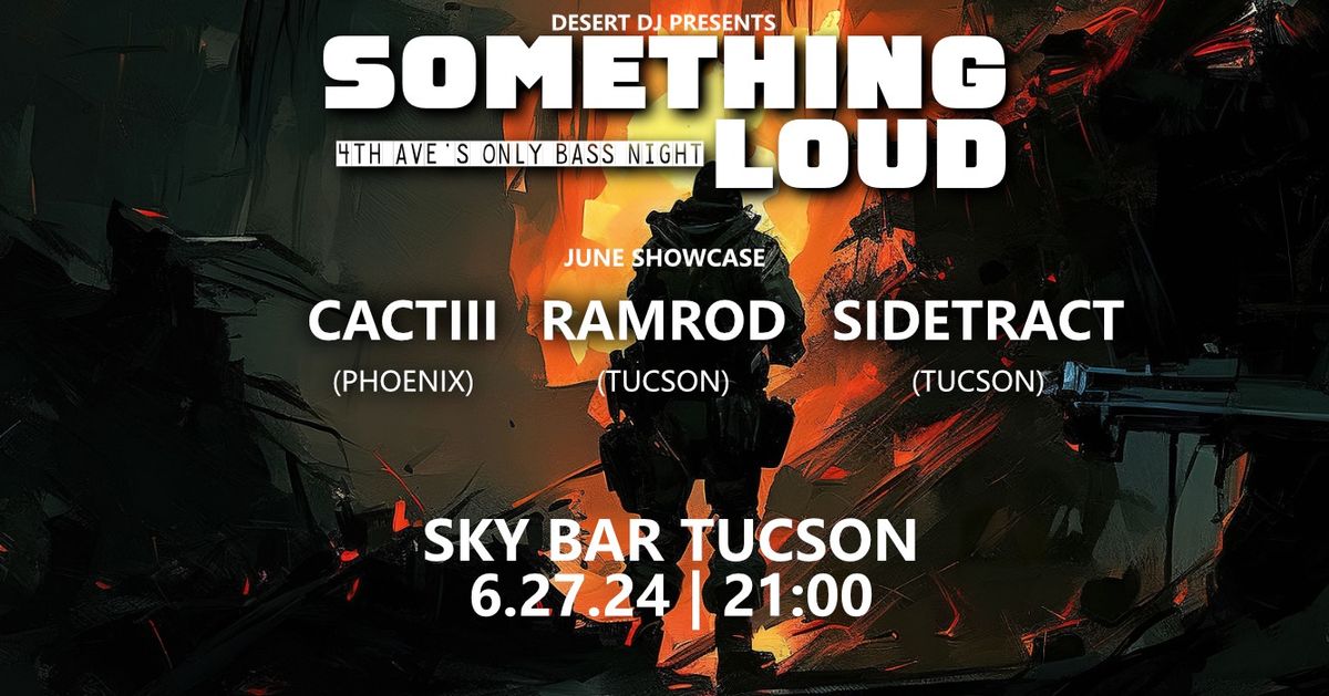 Something Loud: 4th Ave's Only Bass Night