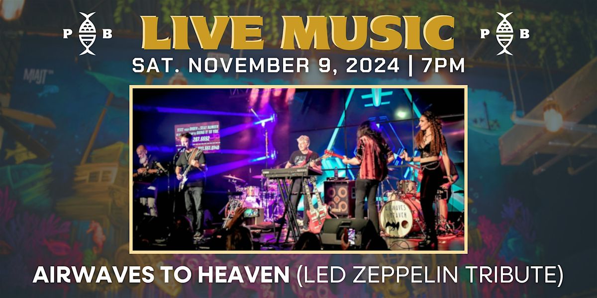 LIVE MUSIC | Airwaves to Heaven (Led Zeppelin Tribute)