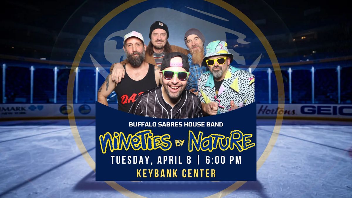 NINETIES BY NATURE - Buffalo Sabres House Band!