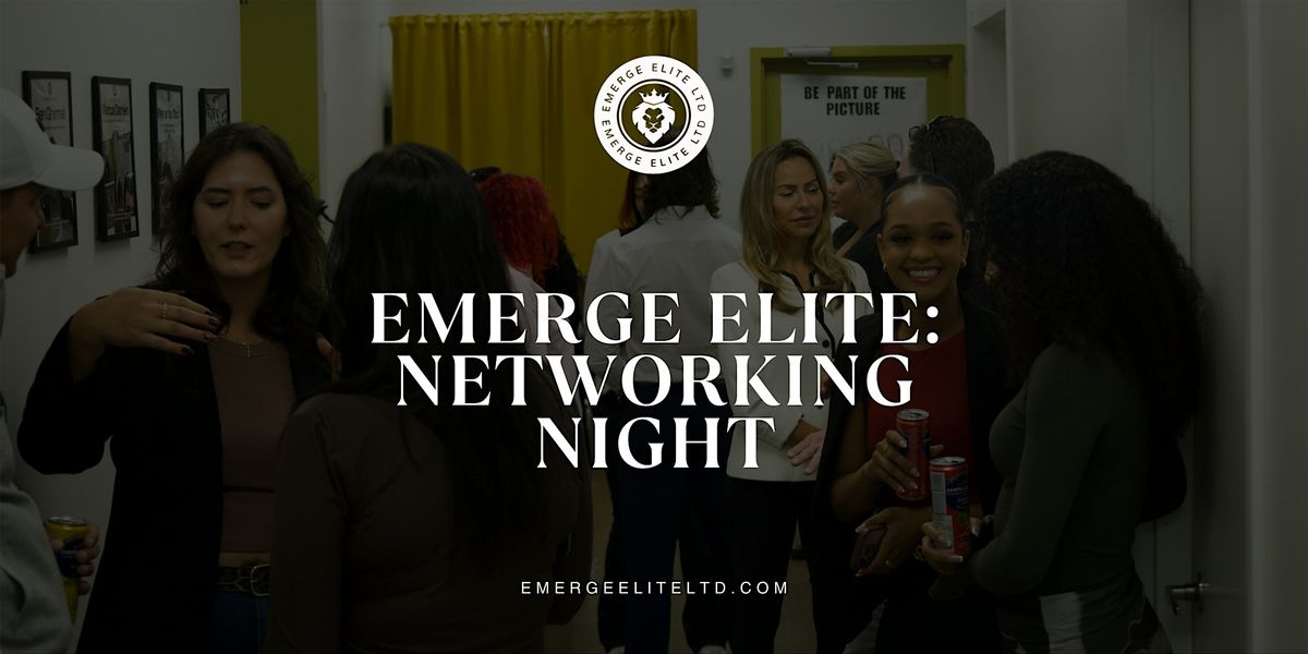 Emerge Elite: Networking Night (Details Coming Soon)