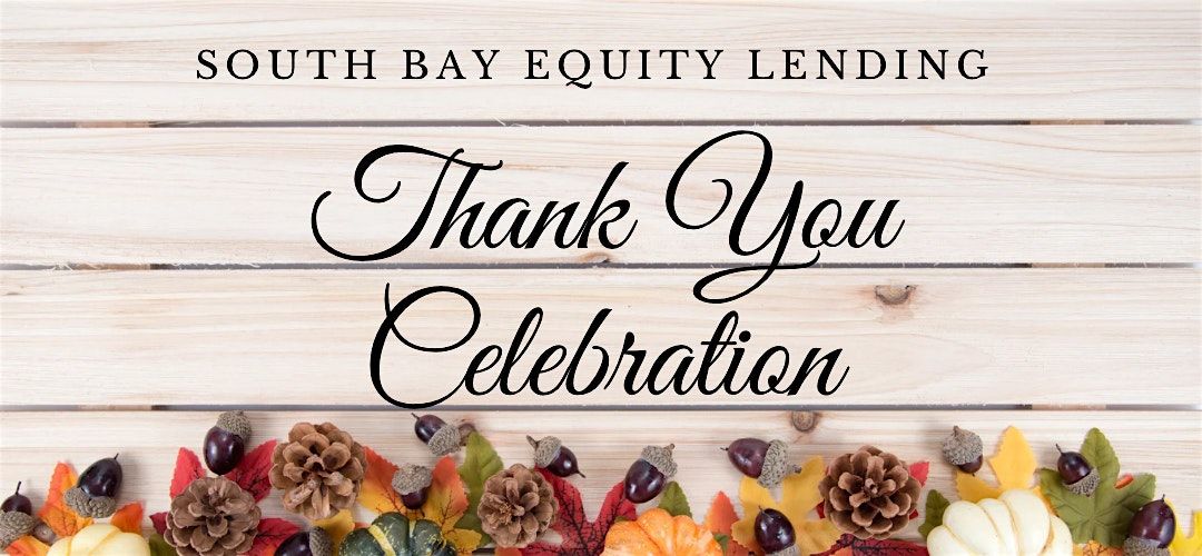 South Bay Equity Lending: Thank You Celebration