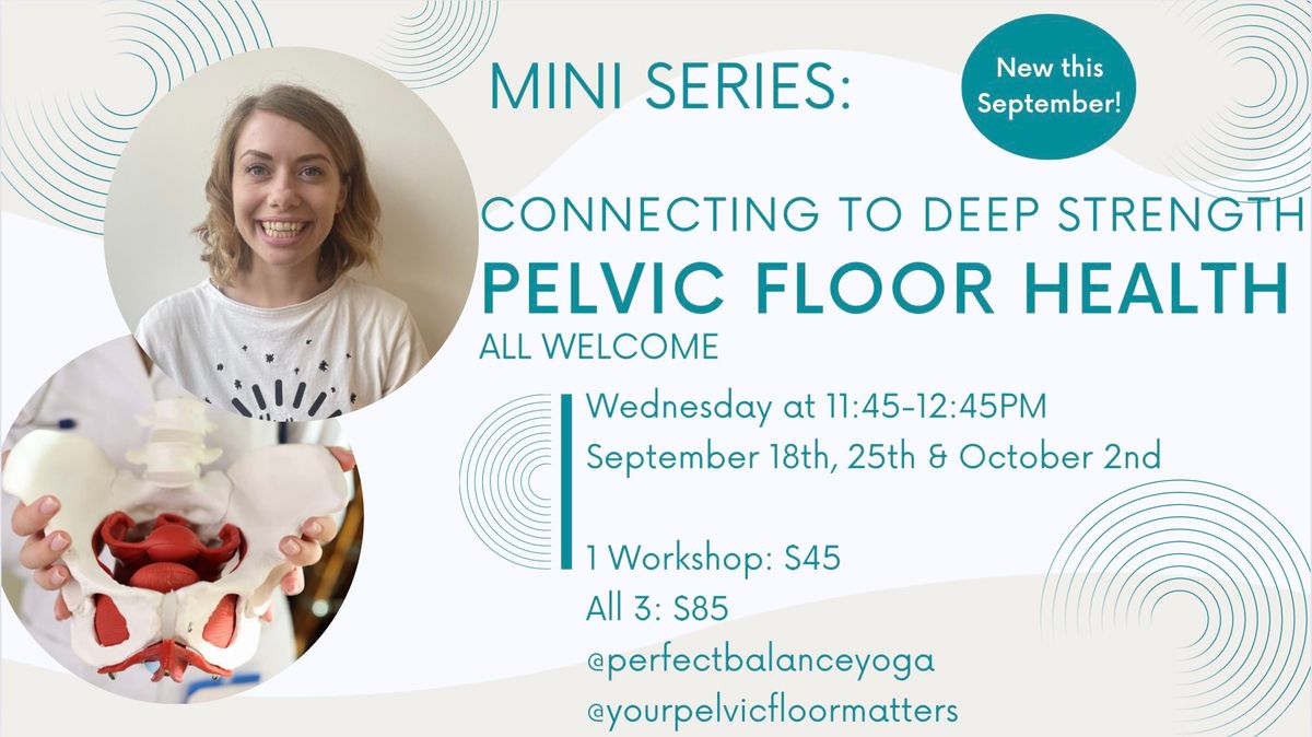 Connecting to Deep Strength: Pelvic Floor Health 