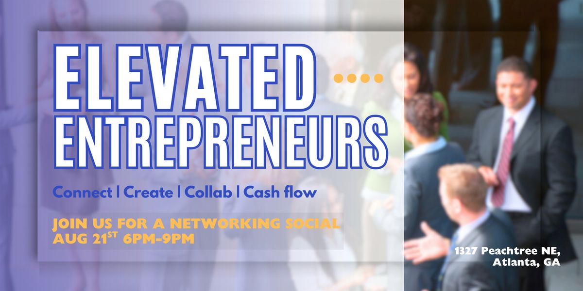 Elevated Entrepreneurs Networking Social