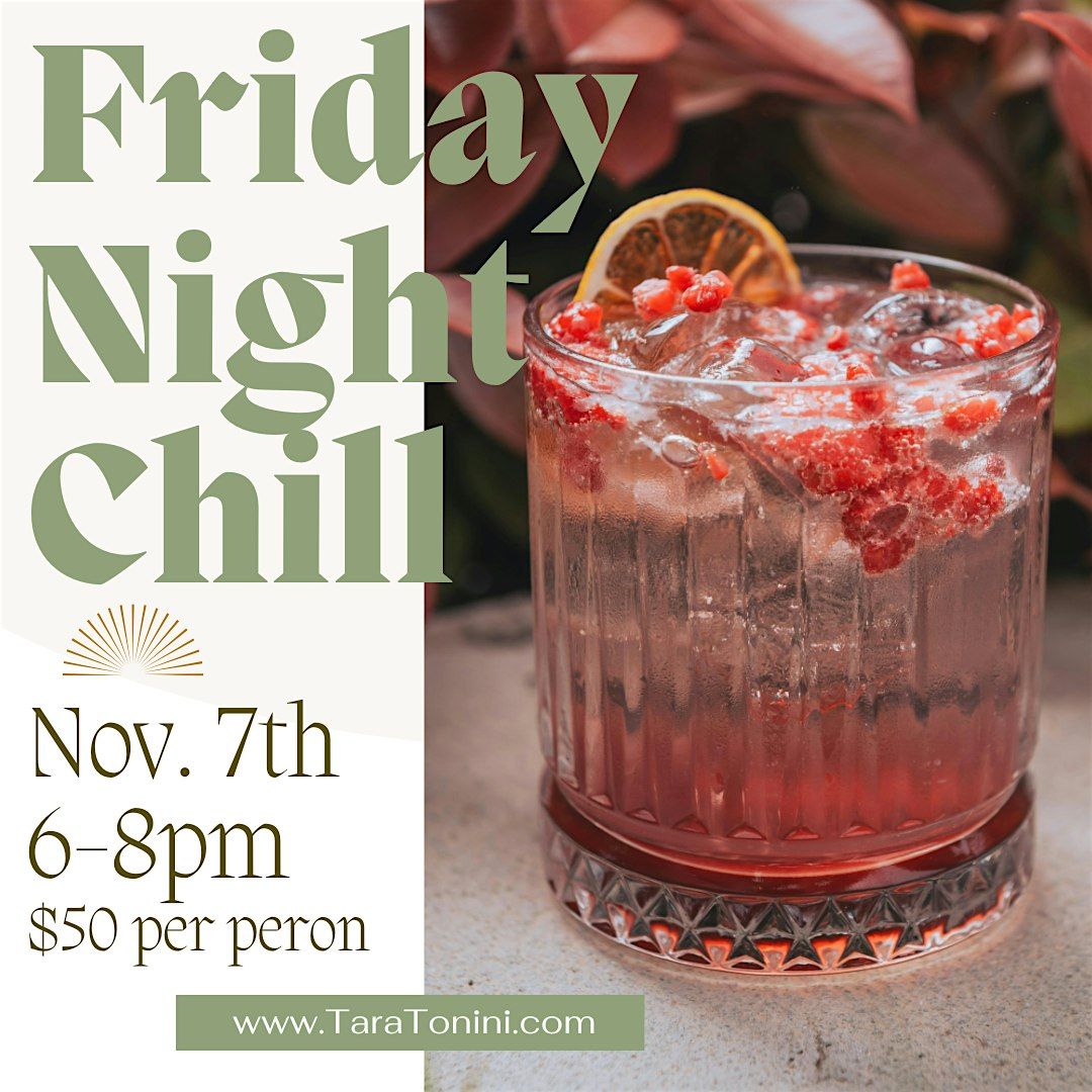 Friday Night Chill November 7th