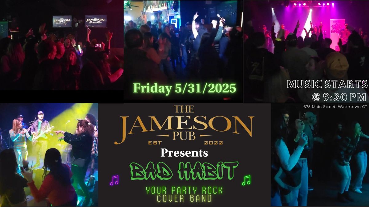 DANCE, POP, ROCK & MORE -  Bad Habit LIVE at The Jameson Pub