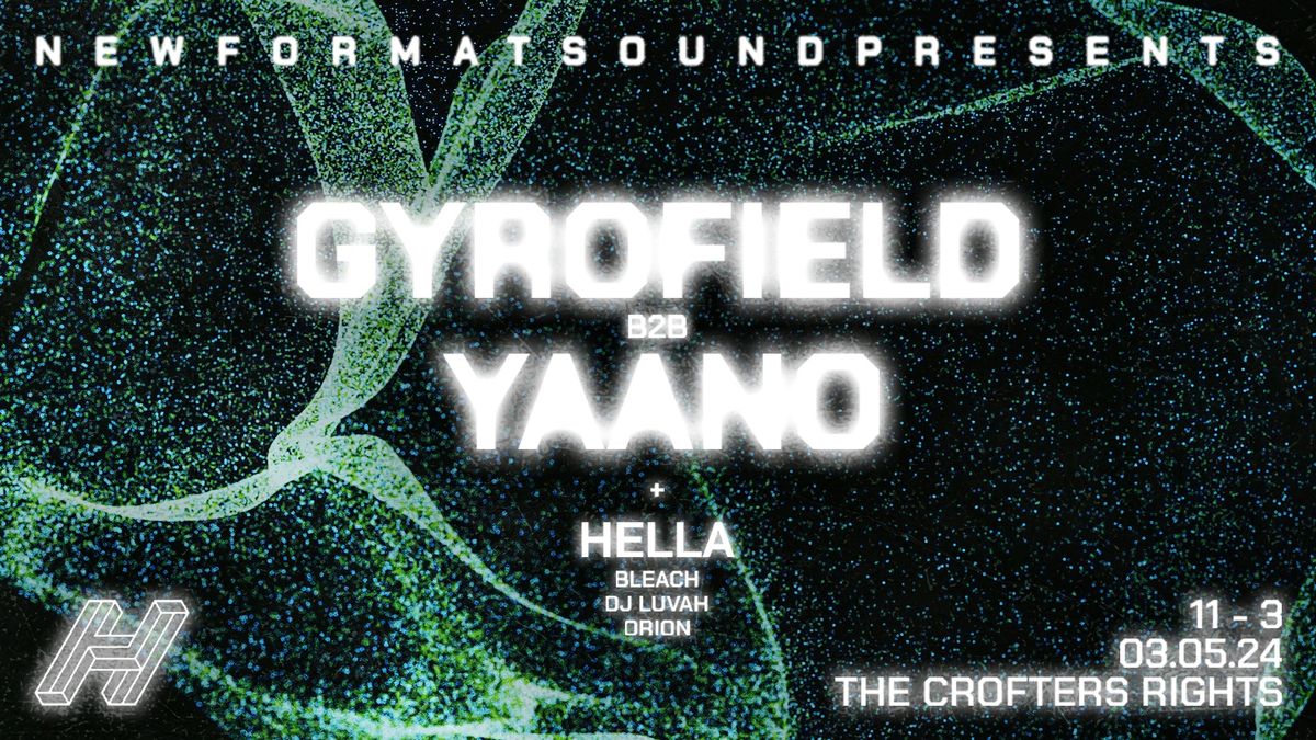 New Format Sound: Gyrofield b2b YAANO