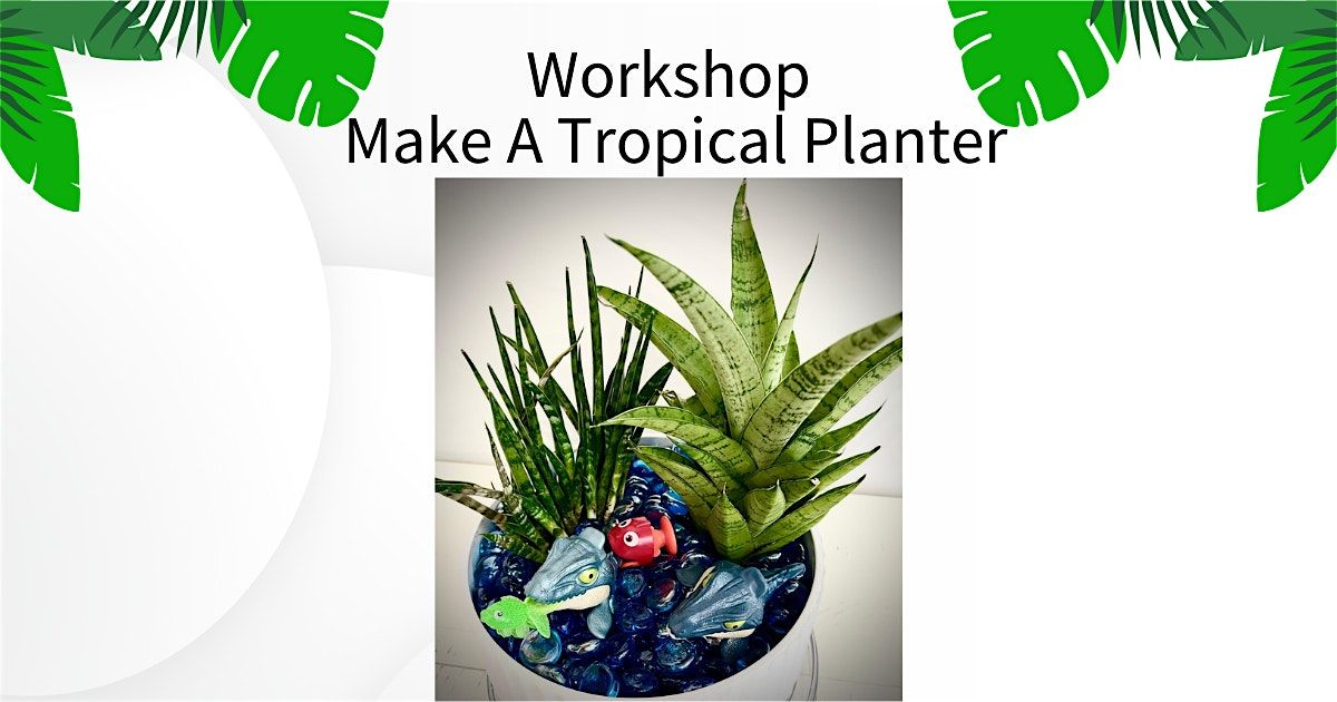 Make A Tropical Planter