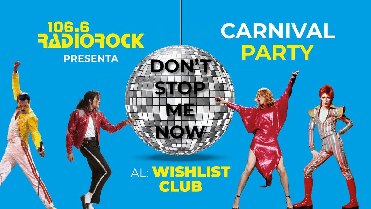 Radio Rock: "Don't Stop Me Now" >> Carnival Party \/\/ Wishlist Club