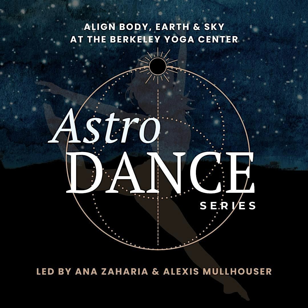Astro-Dance Series: Align Body, Earth & Sky