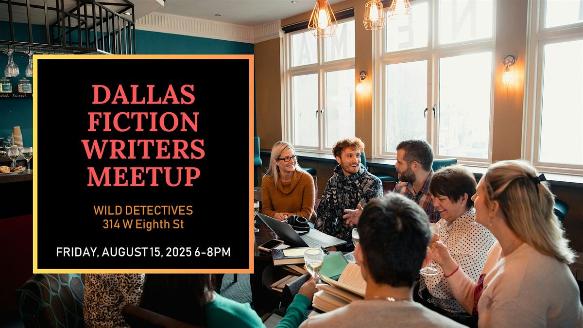 Dallas Fiction Writers August Meetup