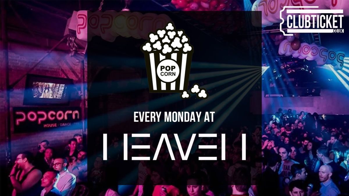 Popcorn at Heaven Every Monday \/ 1000+ People \/ 3 Rooms of Music \/ Open till 4am!