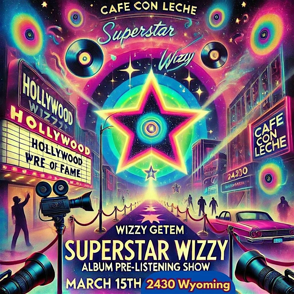 WizzyGetem\u2019s \u201cSuperstar Wizzy\u201d Album Release Show