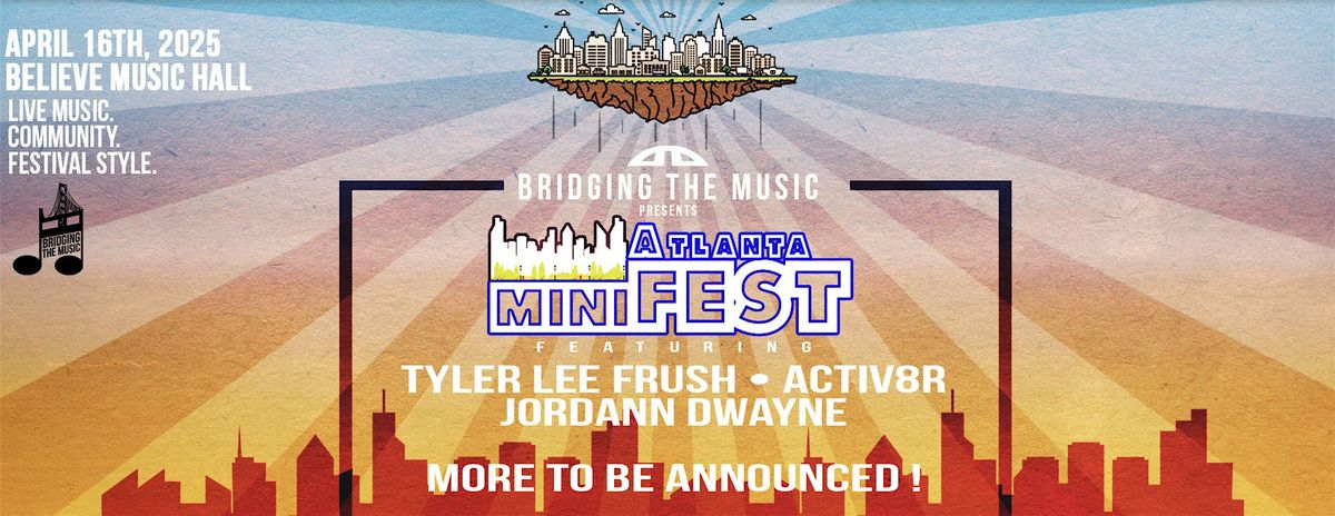 Bridging The Music Presents: Atlanta miniFEST