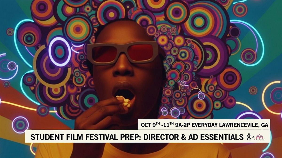 Student Film Festival Prep: Director & AD Essentials