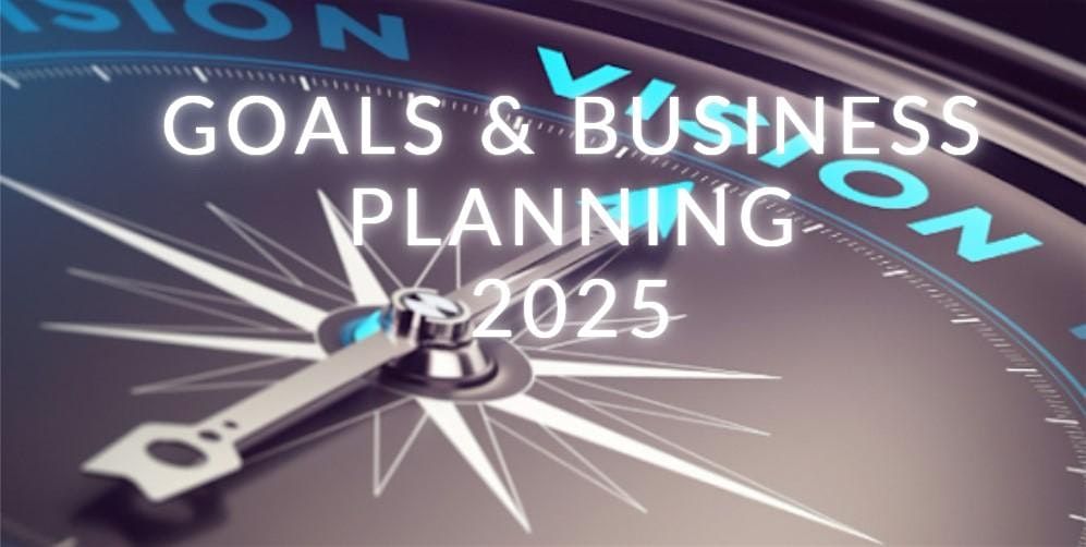 2025 Goal Setting: Personal and 5 Year Vision